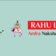 Rahu in Ardra Nakshatra