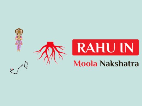 Rahu in Moola Nakshatra