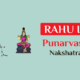 Rahu in Punarvasu Nakshatra